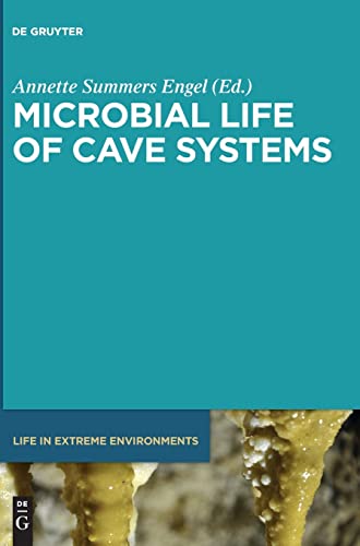 Microbial Life of Cave Systems (Life in Extreme Environments, 3)