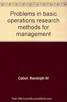 Problems in basic operations research methods for management 0882753177 Book Cover