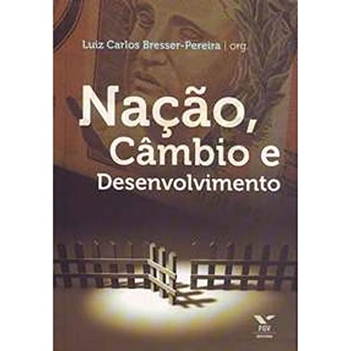 Nação, Câmbio e Desenvolvimento
