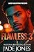Flawless 3: The Finale