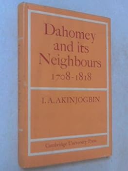 Hardcover Dahomey and Its Neighbours 1708-1818. Book