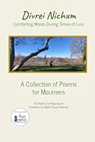 Divrei Nichum ~ Comforting Words During Times of Loss: A Collection of Poems for Mourners 1797751611 Book Cover