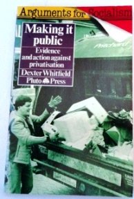 Paperback Making It Public: Evidence and Action Against Privatization Book