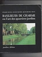 Banlieues de charme, ou, L'art des quartiers-jardins 2863710176 Book Cover