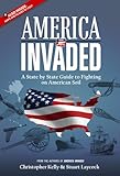 America Invaded: A State by State Guide to Fighting on American Soil