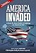 America Invaded: A State by State Guide to Fighting on American Soil