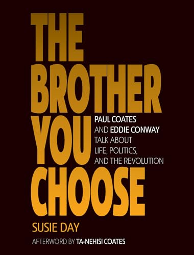 The Brother You Choose: Paul Coates and Eddie Conway Talk