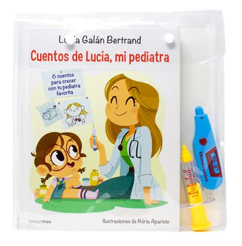 Maletín de cuentos de Lucía, mi pediatra: Con un termómetro y una jeringa de juguete (Cuentos infantiles de Lucía, mi pediatra)