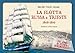 La Flotta Russa A Trieste. 1808-1810. Due Anni Di Storia Dimenticata - 3