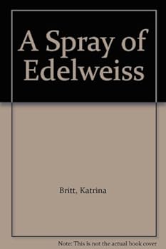 Paperback A Spray of Edelweiss Book