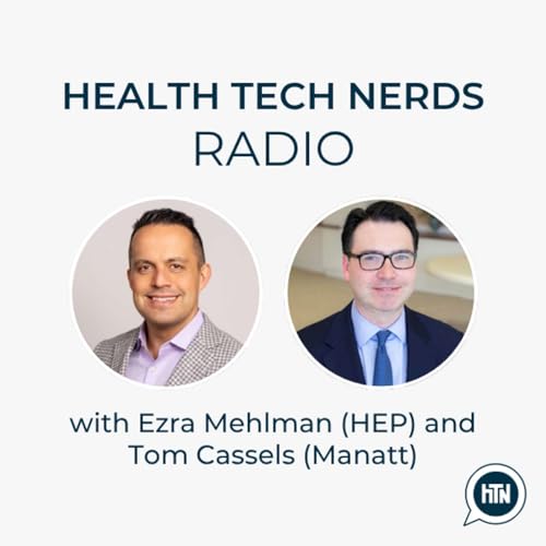 AI & organizational realities, rising labor costs, and specialty care as the next wave of virtual care and VBC: insights from 150 payer & provider execs | Ezra Mehlman (HEP) and Tom Cassels (Manatt)