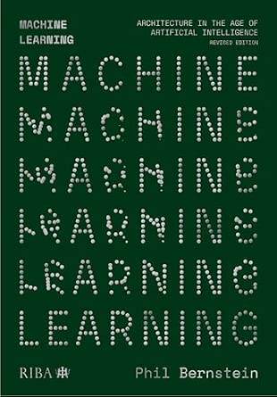 Machine Learning: Architecture in the age of Artificial Intelligence 2nd Edition book cover