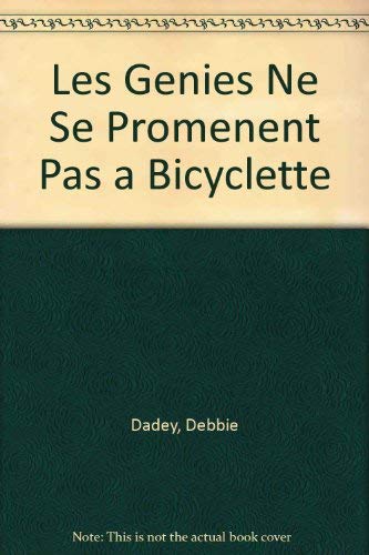 Les Genies Ne Se Promenent Pas a Bicyclette [French] 0590243772 Book Cover
