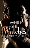 While She Watches