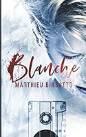 Blanche (French Edition) 1097409023 Book Cover