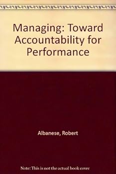 Managing: Toward accountability for performance (The Irwin series in management and the behavioral sciences)