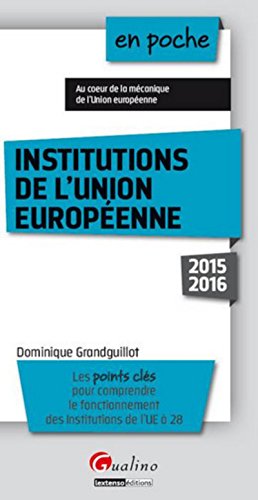 Télécharger En poche Institutions de l'Union européenne 2015-2016, 7ème Ed. PDF
