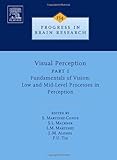 Visual Perception Part 1: Fundamentals of Vision: Low and Mid-Level Processes in Perception (ISSN Book 154) (English Edition)
