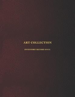 Art Collection Inventory Record Book: Collector logbook for private and public artwork collectors | Record, store, catalogue and keep track of your artistic collection