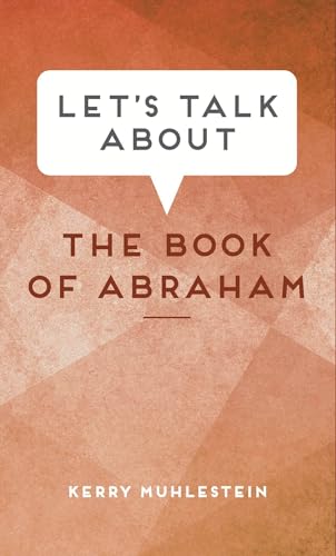 Let's Talk about the Book of Abraham