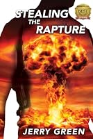 Stealing The Rapture B0CWDYZ56S Book Cover