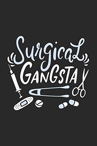Surgical Gangsta: 120 Pages I 6x9 I Blank