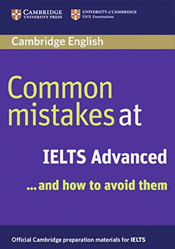 Common mistakes at IELTS...and how to avoid them: Advanced. Student's Book Common mistakes at IELTS...and how to avoid them: Advanced. Student's Book