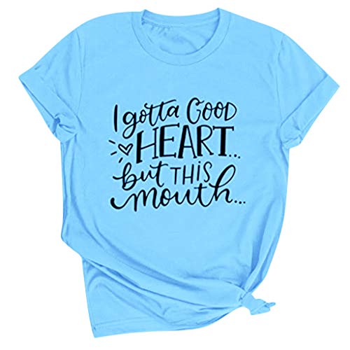 finess Women I Got a Good Heart But This Mouth Shirt Short Sleeve Tops Summer Letter Print Basic Tee Funny T-Shirts Blouse Blue