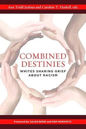 Combined Destinies: Whites Sharing Grief about Racism book cover