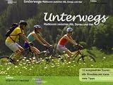 Unterwegs - Radtouren zwischen Alb, Donau und Iller: 14 ausgewählte Touren