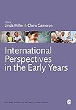 International Perspectives in the Early Years (Critical Issues in the Early Years)