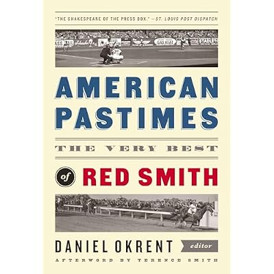 American Pastimes: The Very Best of Red Smith