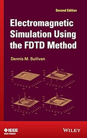 Electromagnetic Simulation Using the FDTD Method 2nd Edition book cover