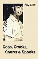 Cops, Crooks, Courts & Spooks 1740279026 Book Cover