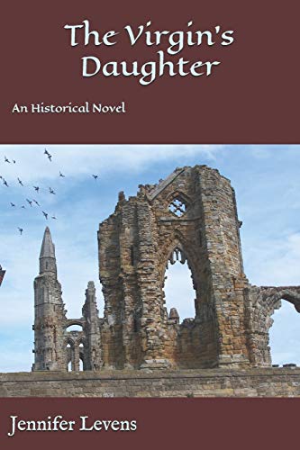 The Virgin's Daughter: An Historical Novel