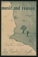 Music and reason;: The art of listening, appreciating and composing B0007DSRNW Book Cover