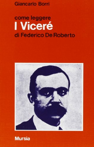 Come Leggere «I Viceré» Di Federico De Roberto
