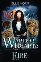 Warrior Hearts: FIRE 1988431476 Book Cover