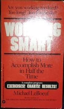 Unknown Binding Working Smart-How to accomplish more in half the time. A complete program: Excercises! Charts! Results! Book