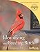 Identifying and Feeding Birds (Peterson Field Guides/Bird Watcher's Digest Backyard Bird Guides)