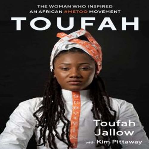 Toufah Jallow: The Woman Who Inspired an African #MeToo Movement