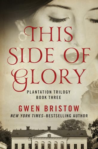 This Side of Glory (Plantation Trilogy)