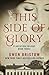 This Side of Glory (Plantation Trilogy)
