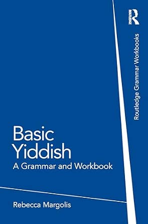 Basic Yiddish: A Grammar and Workbook-Wow! eBook