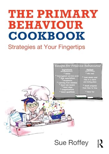 The Primary Behaviour Cookbook: Strategies At Your Fingertips
