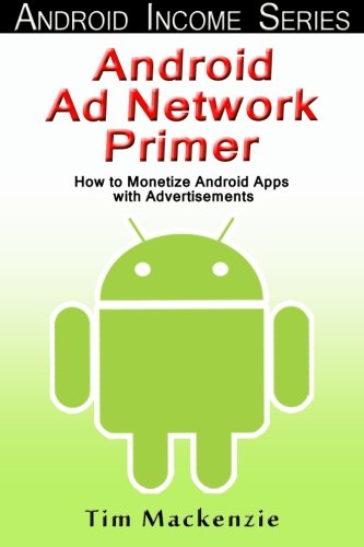 Android Ad Network Primer: How to Monetize Android Apps with ...