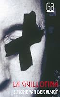 De Guillotine 843487766X Book Cover
