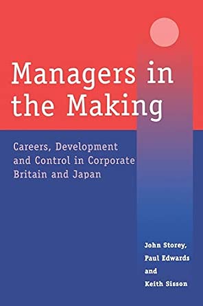 Managers in the Making: Careers, Development and Control in Corporate Britain and Japan: 1 book cover