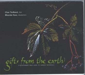 Gifts from the Earth: A Basketmaker's Field Guide to Midwest Botanicals