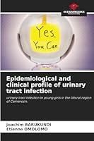 Epidemiological and clinical profile of urinary tract infection 6202476982 Book Cover
